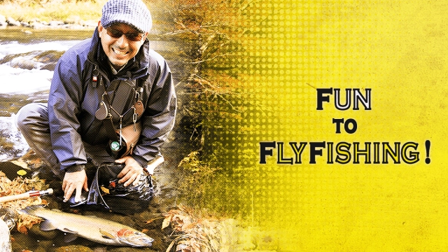 Fun to FlyFishing