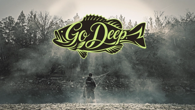 Go Deep.